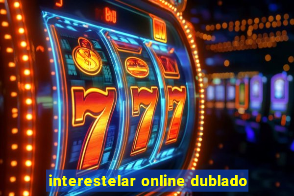 interestelar online dublado